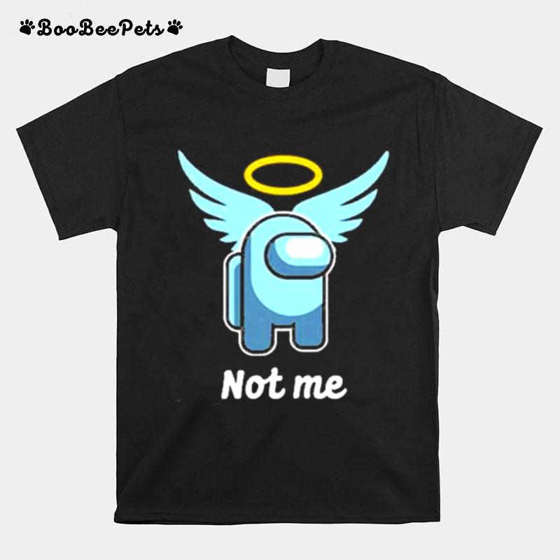 Imposter Among Us Not Me T-Shirt