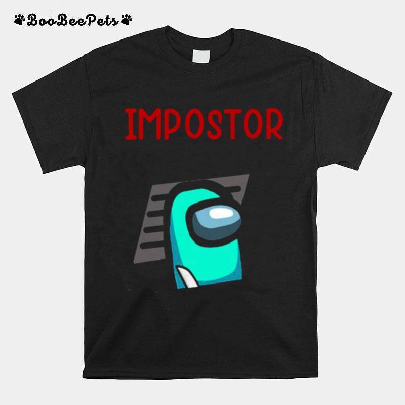 Impostor Among Game Us Idk Bro You Kinda Sus T-Shirt