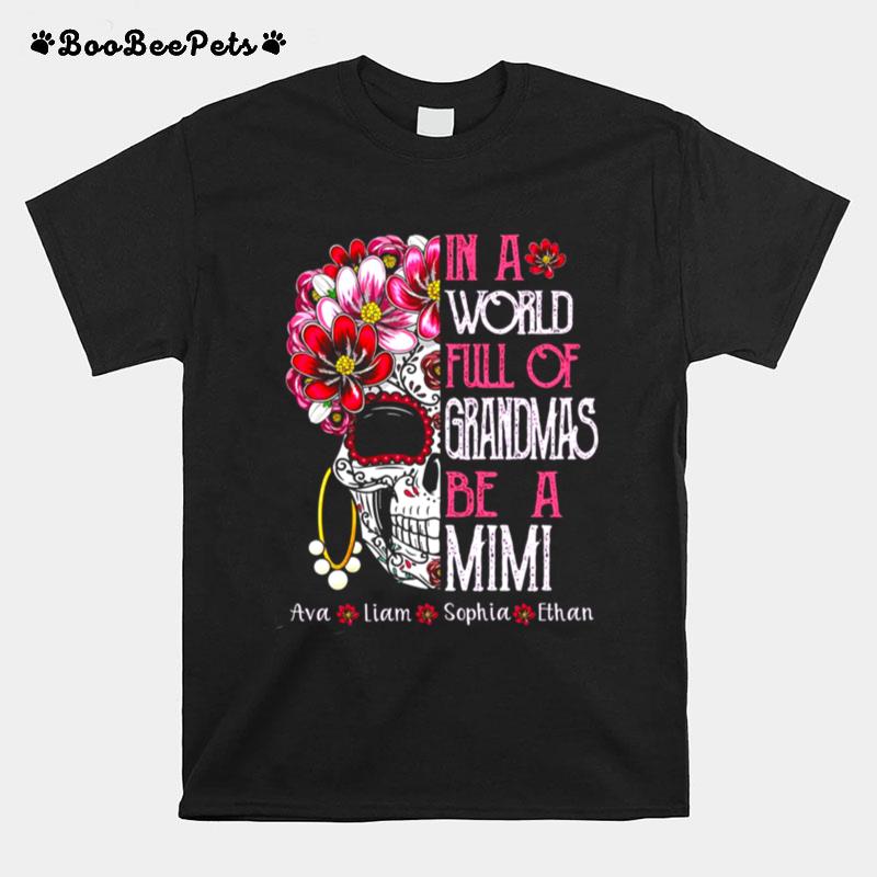 In A World Full Of Grandmas Be A Mimi T-Shirt
