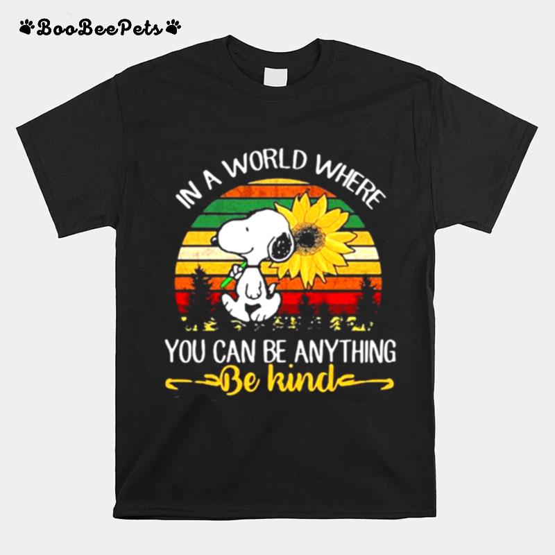 In A World Where You Can Be Anything Be Kind Snoopy Holding Sunflower Vintage T-Shirt