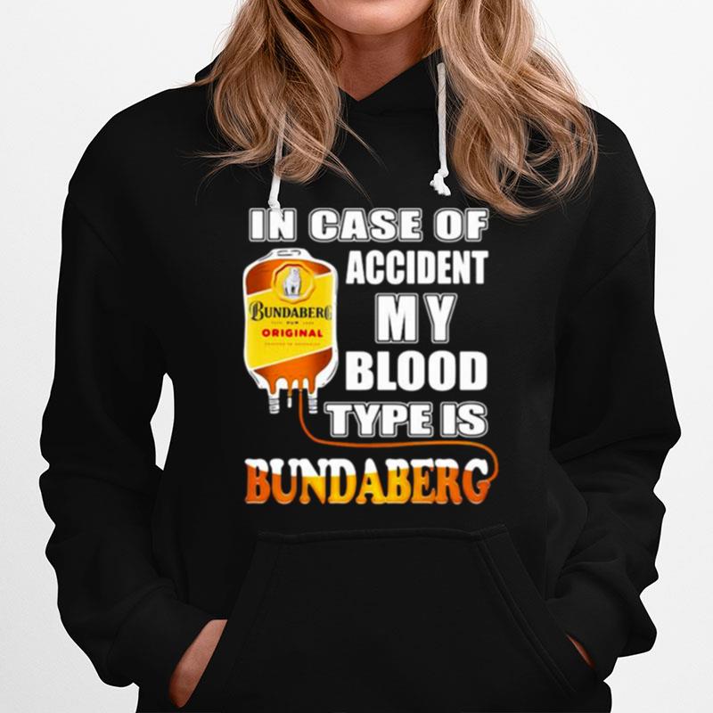 In Case Of Accident My Blood Type Is Bundaberg Hoodie