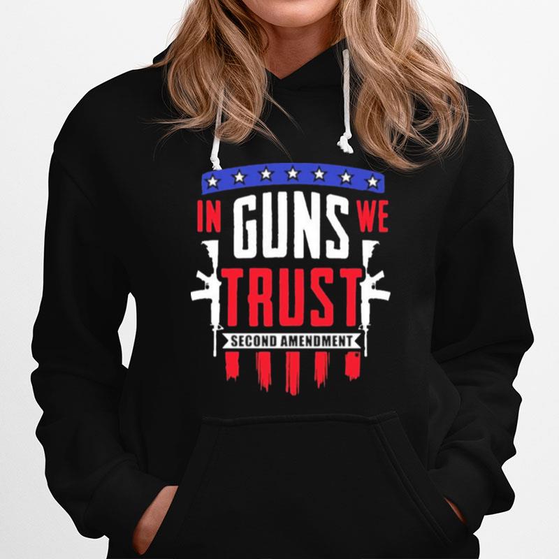 In Guns We Trust Second Amendment Pro Gun Rights Americana Hoodie