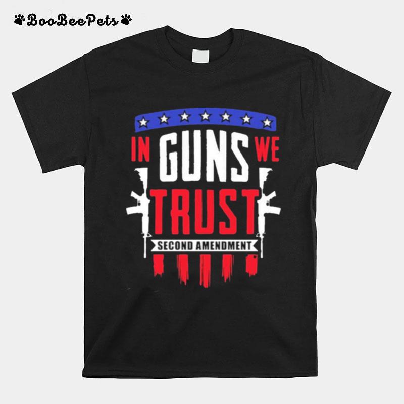 In Guns We Trust Second Amendment Pro Gun Rights Americana T-Shirt