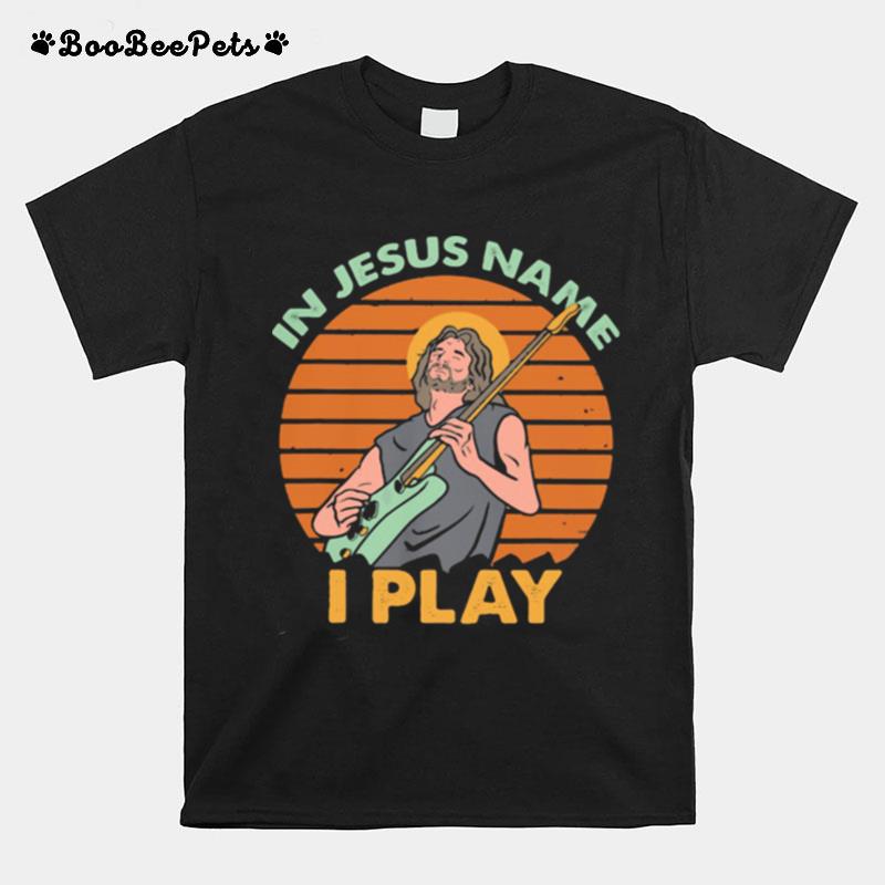 In Jesus Name I Play Guitar Sunset T-Shirt