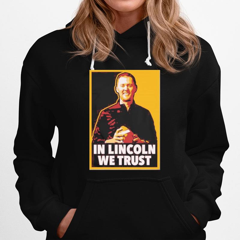 In Lincoln We Trust Hoodie