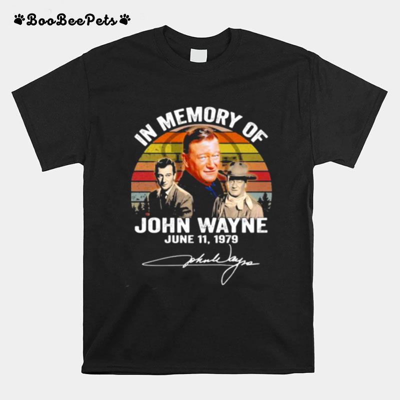 In Memory Of John Wayne June 11 1979 Signature Vintage T-Shirt