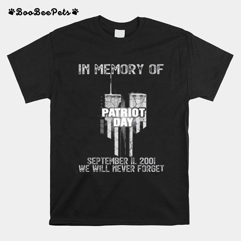 In Memory Of September 11 2001 We Will Never Forget T-Shirt