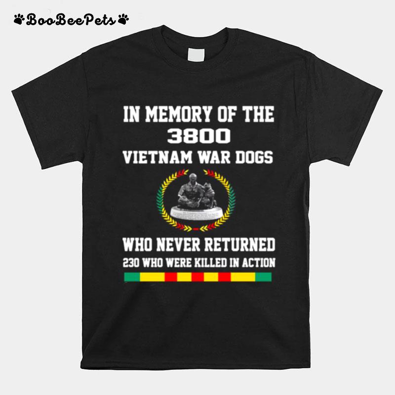 In Memory Of The 3800 Vietnam War Dogs Who Never Returned T-Shirt