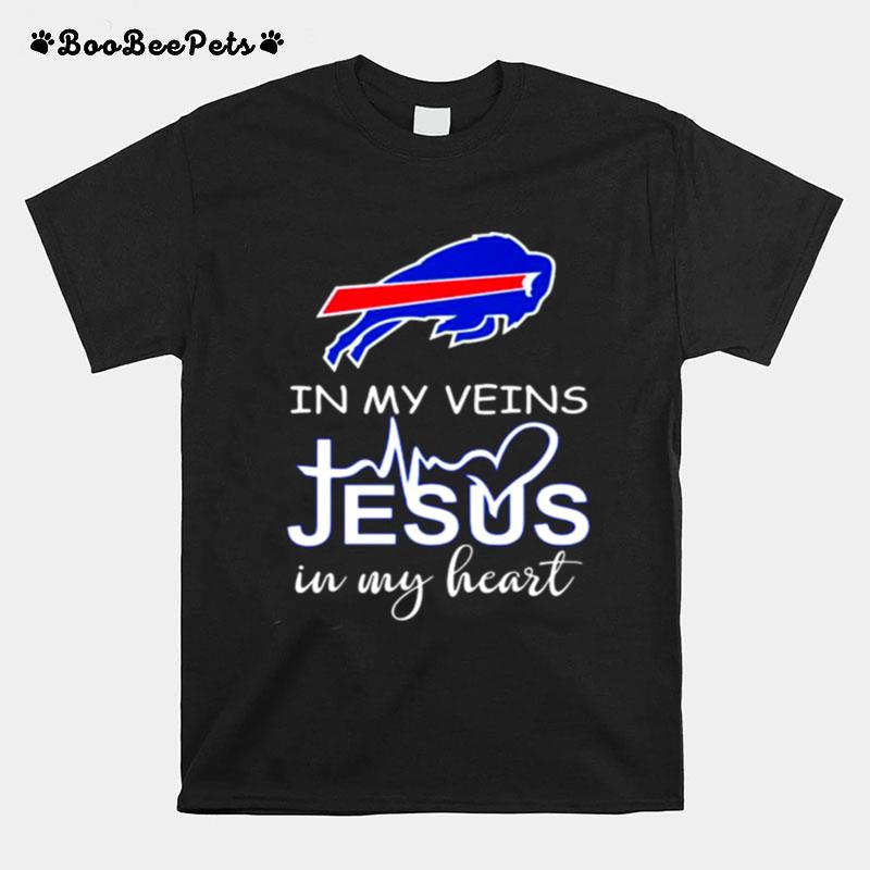 In My Veins Jesus In My Heart Buffalo Bills T-Shirt