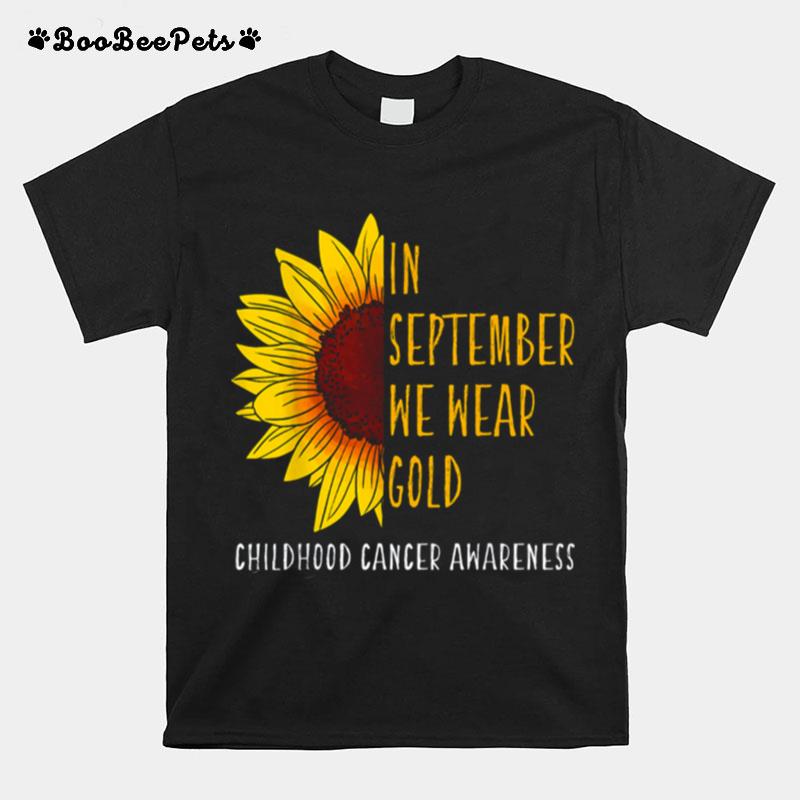 In September Wear Gold Childhood Cancer Awareness Sunflower T-Shirt