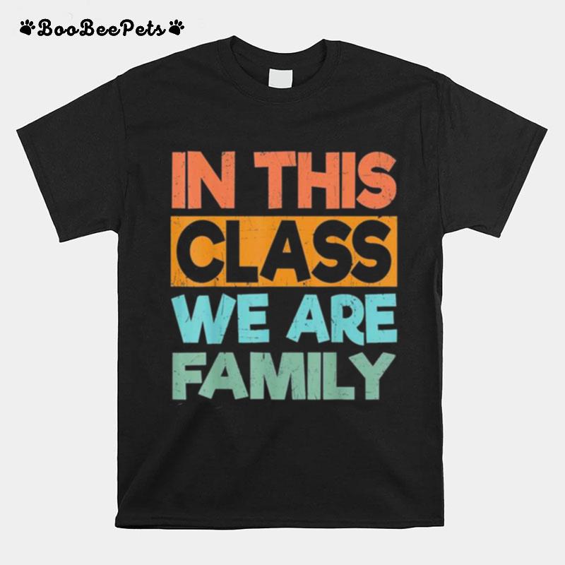 In This Class We Are Family Back To School T-Shirt