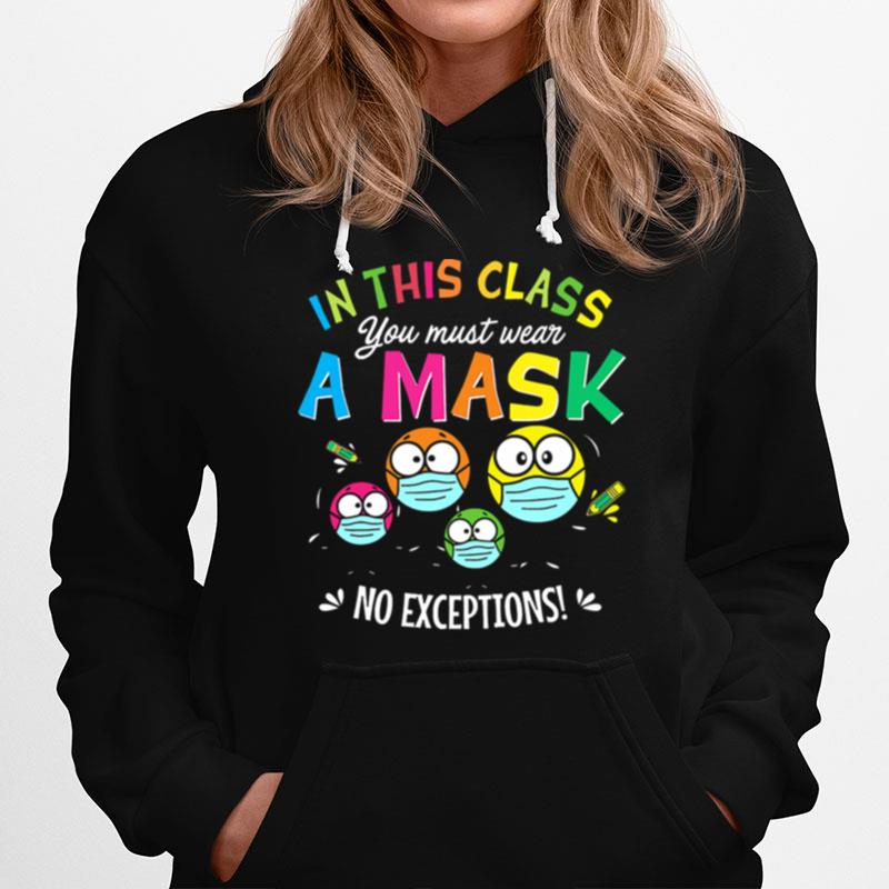 In This Class You Must Wear A Mask No Exceptions Hoodie