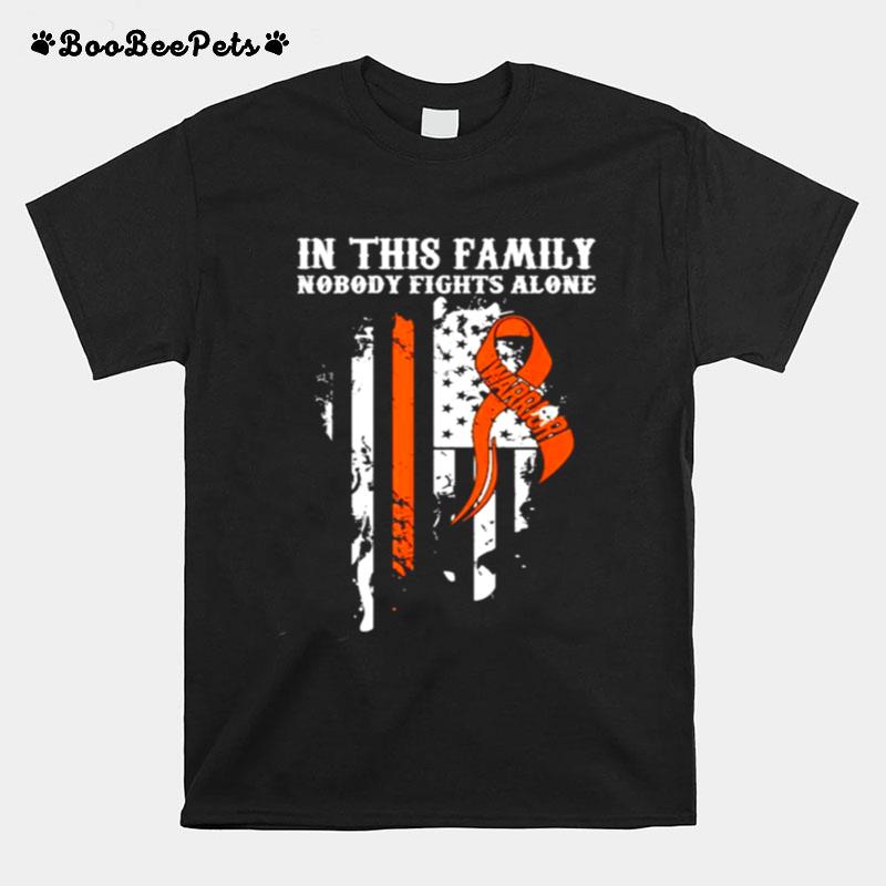 In This Family Nobody Alone Kidney Cancer Awareness Supporter Ribbon Flag T-Shirt