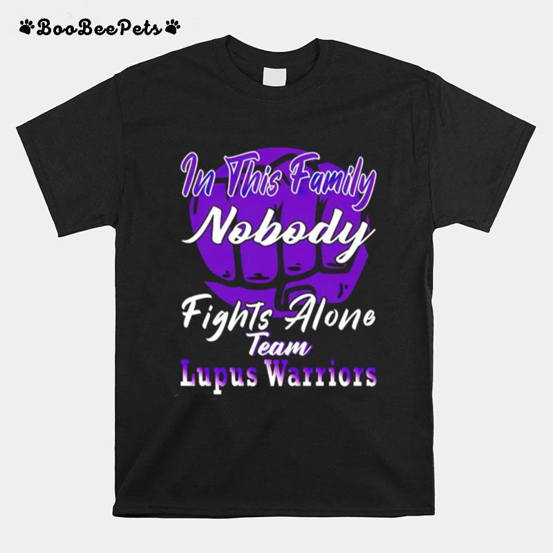 In This Family Nobody Fights Alone Team Lupus Warrior T-Shirt