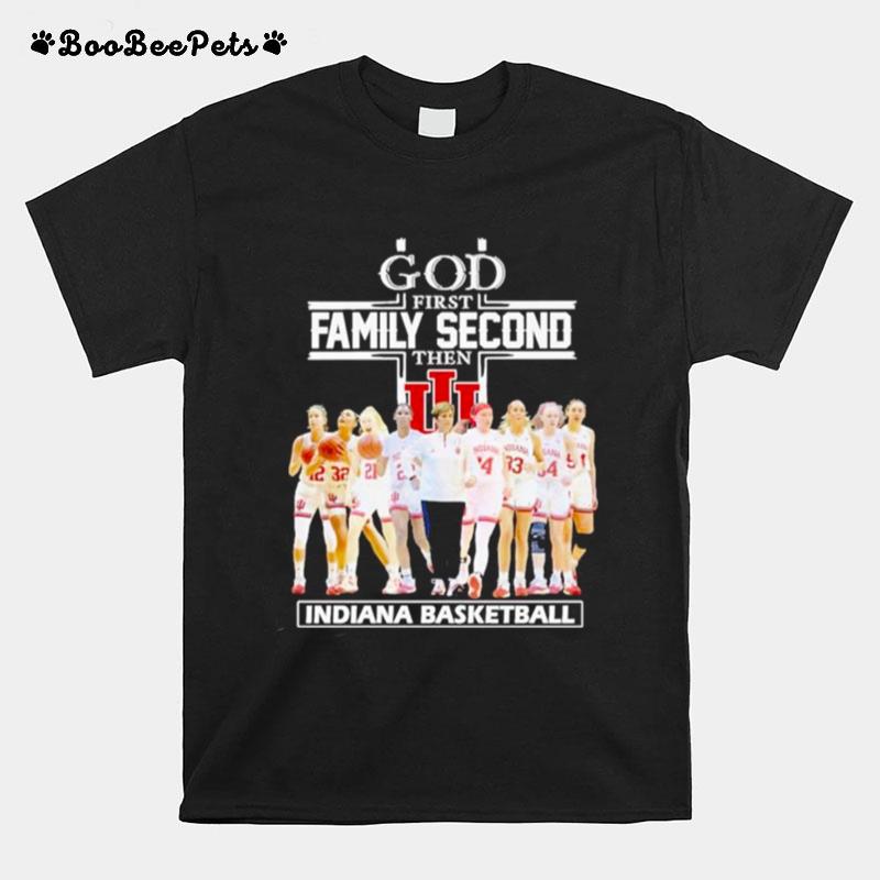 Indiana Womens Basketball God First Family Second T-Shirt