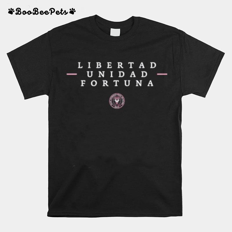 Inter Miami Cf Libertad Unidad Fortuna T-Shirt