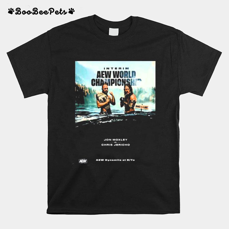 Interim Aew World Championship Jon Moxley Vs Chris Jericho T-Shirt