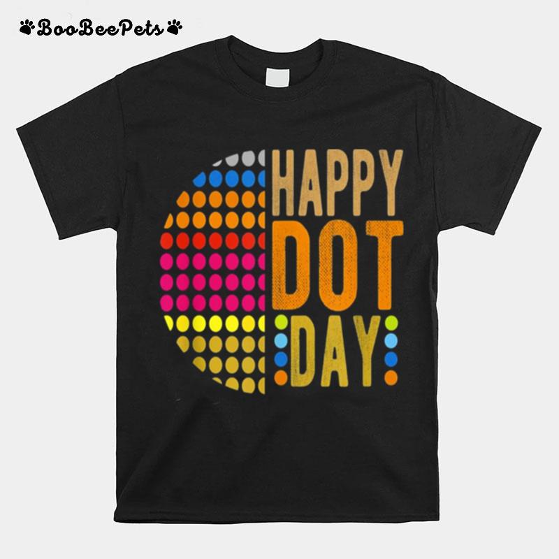 International Dot Day 2022 Colorful Polka Dot Happy Dot Day T-Shirt
