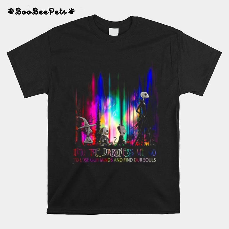 Into The Darkness We Go T-Shirt