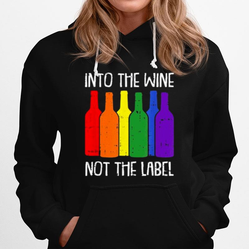 Into The Wine Not The Label Bi Sexual Pride Drinking Lgbt Q Hoodie