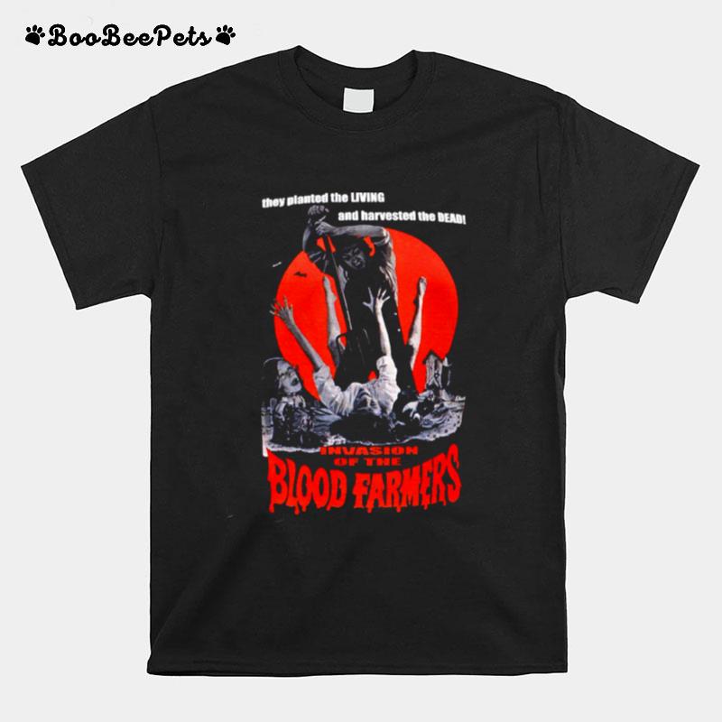 Invasion Of The Blood Farmers Halloween T-Shirt