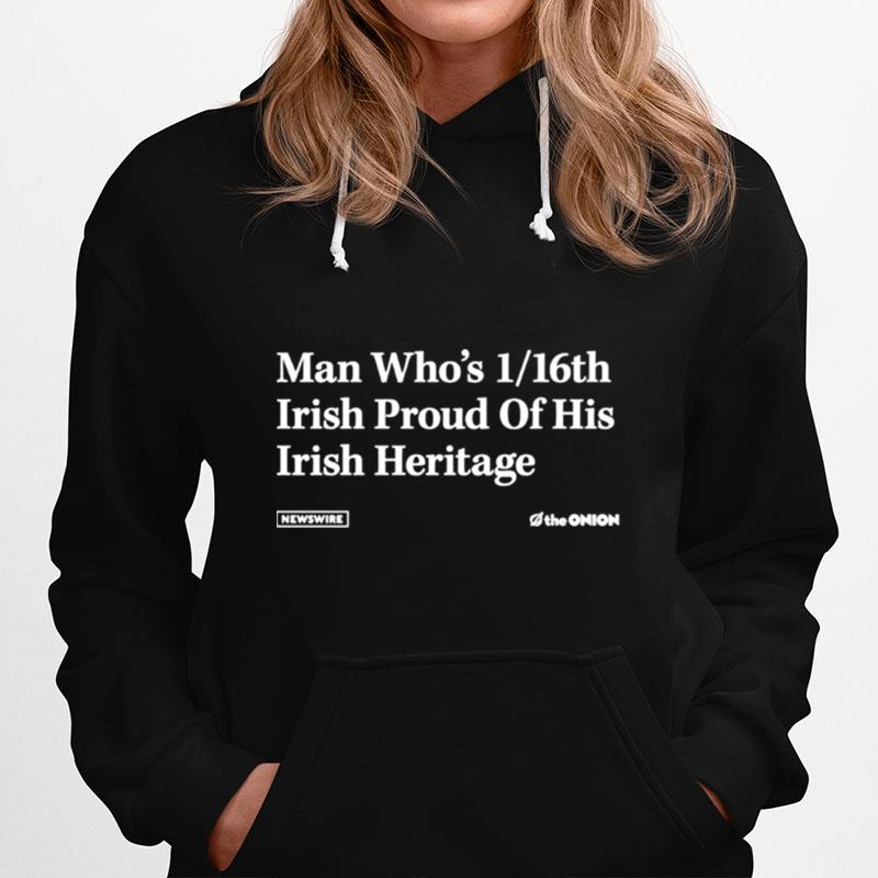 Irish Heritage Man Whos Irish Proud Of His Hoodie