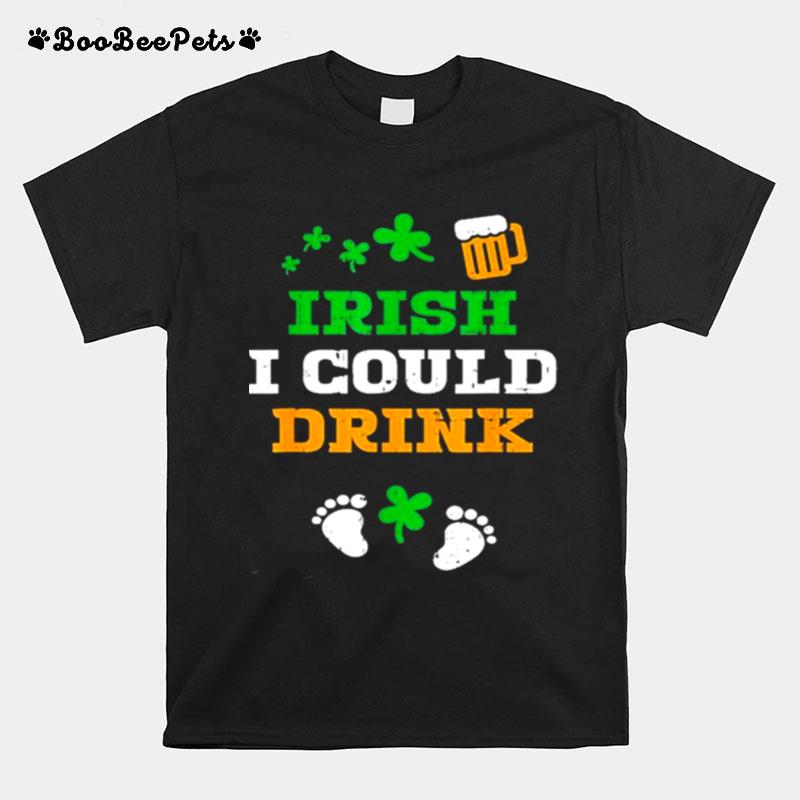 Irish I Could Drink T-Shirt