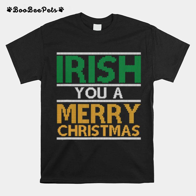 Irish You A Merry Christmas Ireland Pun Xmas T-Shirt