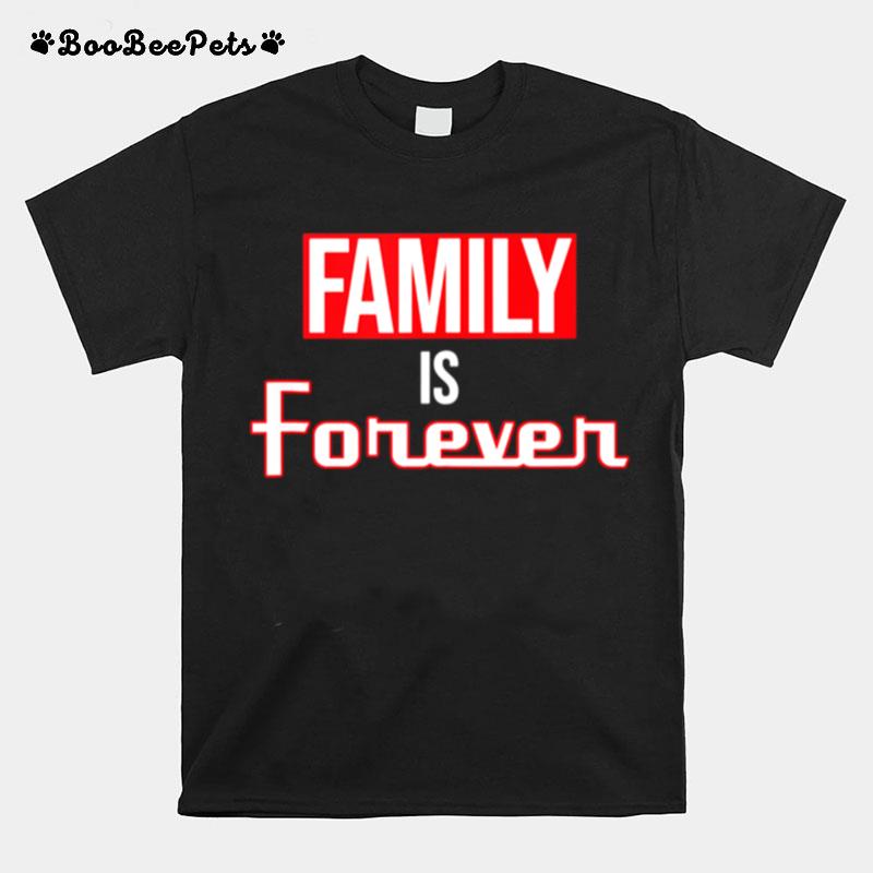 Is Forever T-Shirt