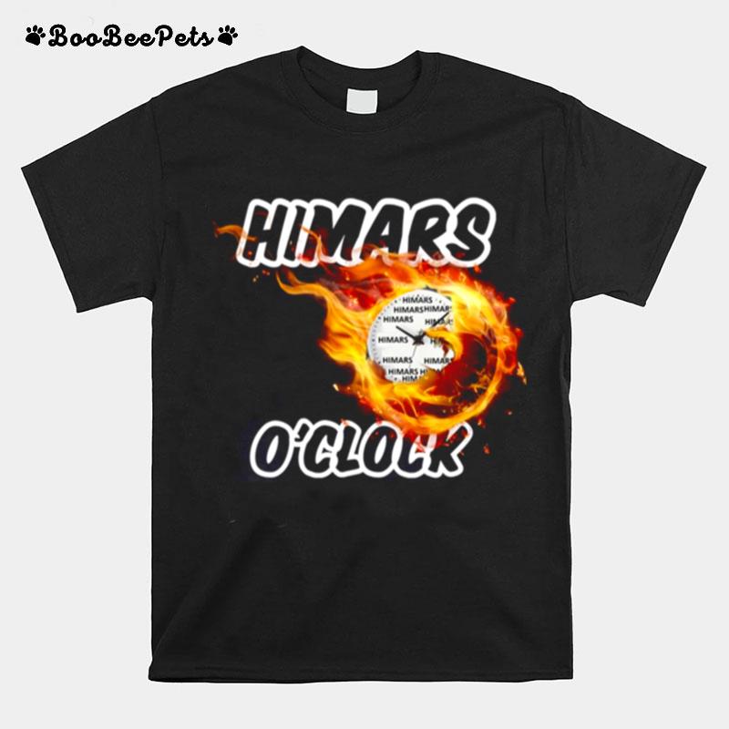 It Is Himars Oclock T-Shirt