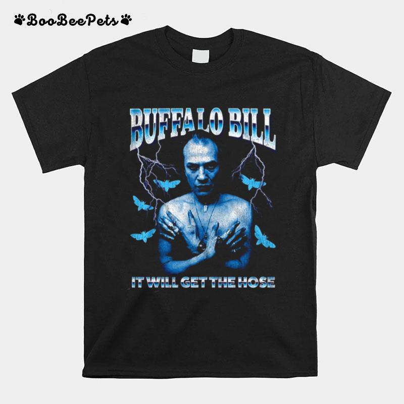 It Will Get The Hose Silence Of The Lambs 80S 90S Horror T-Shirt