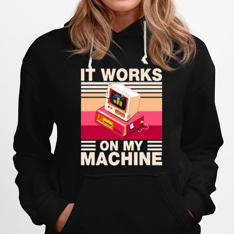 It Works On My Machine Vintage Hoodie