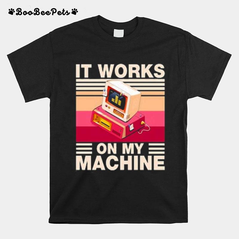 It Works On My Machine Vintage T-Shirt