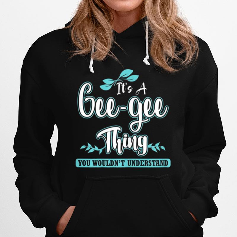 Its A Gee Gee Thing You Wouldnt Understand Hoodie