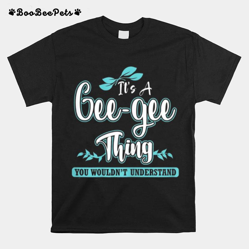 Its A Gee Gee Thing You Wouldnt Understand T-Shirt