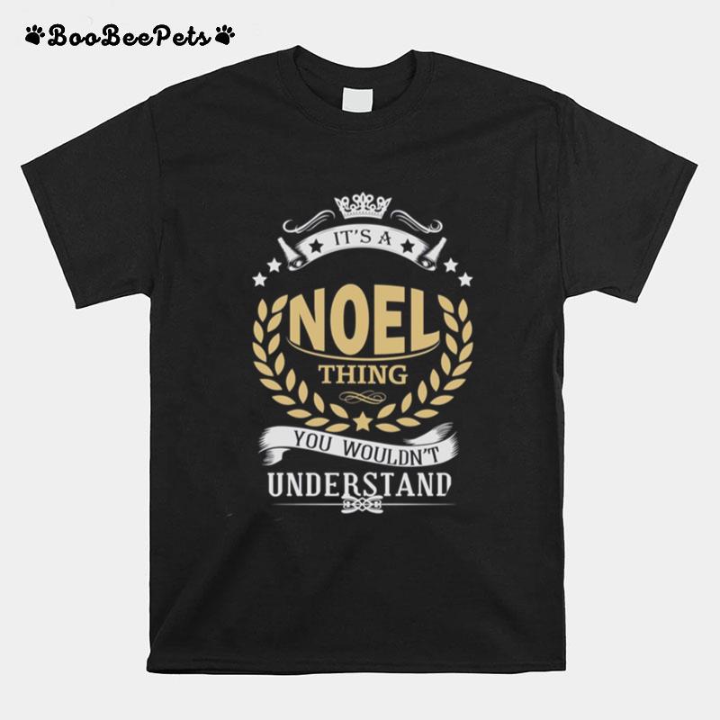 Its A Noel Thing You Wouldnt Understand T-Shirt