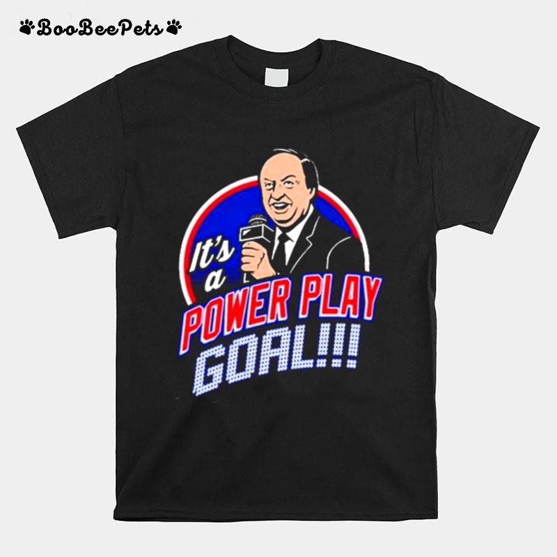 Its A Power Play Goal T-Shirt