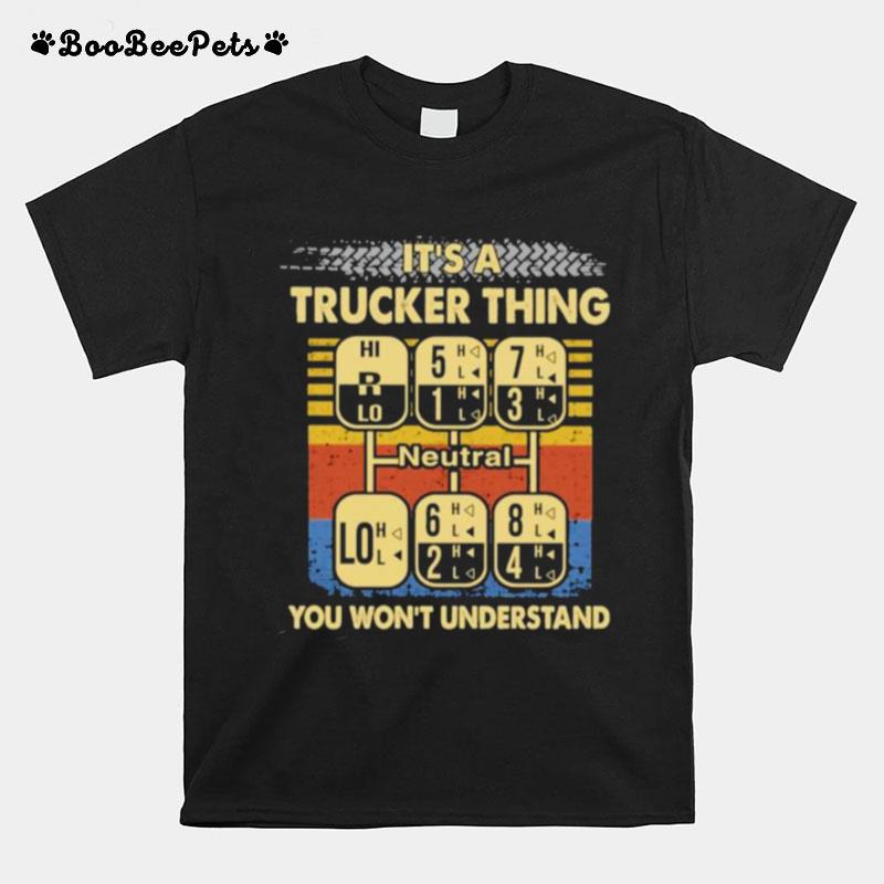 Its A Trucker Thing You Wont Underestand Vintage T-Shirt