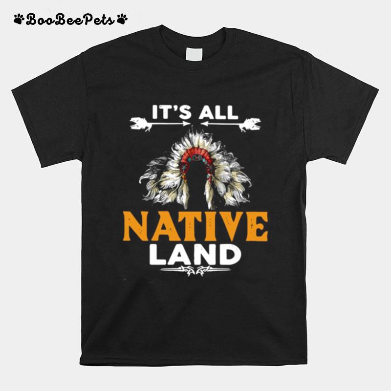 Its All Native Land T-Shirt