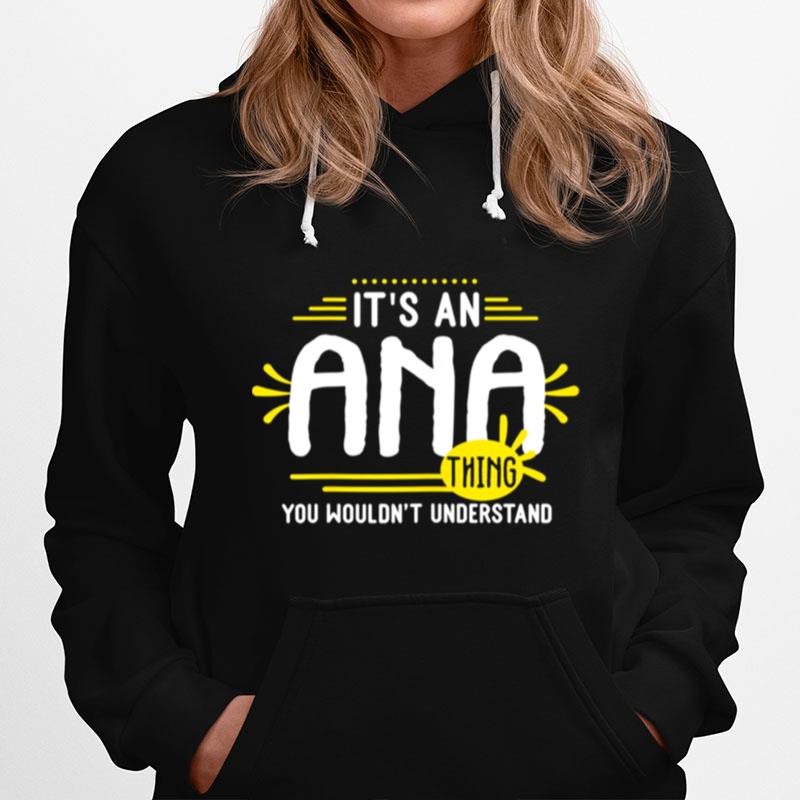 Its An Ana Things Personalized Name Hoodie