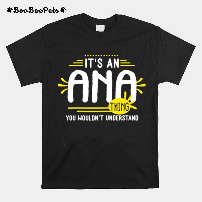 Its An Ana Things Personalized Name T-Shirt