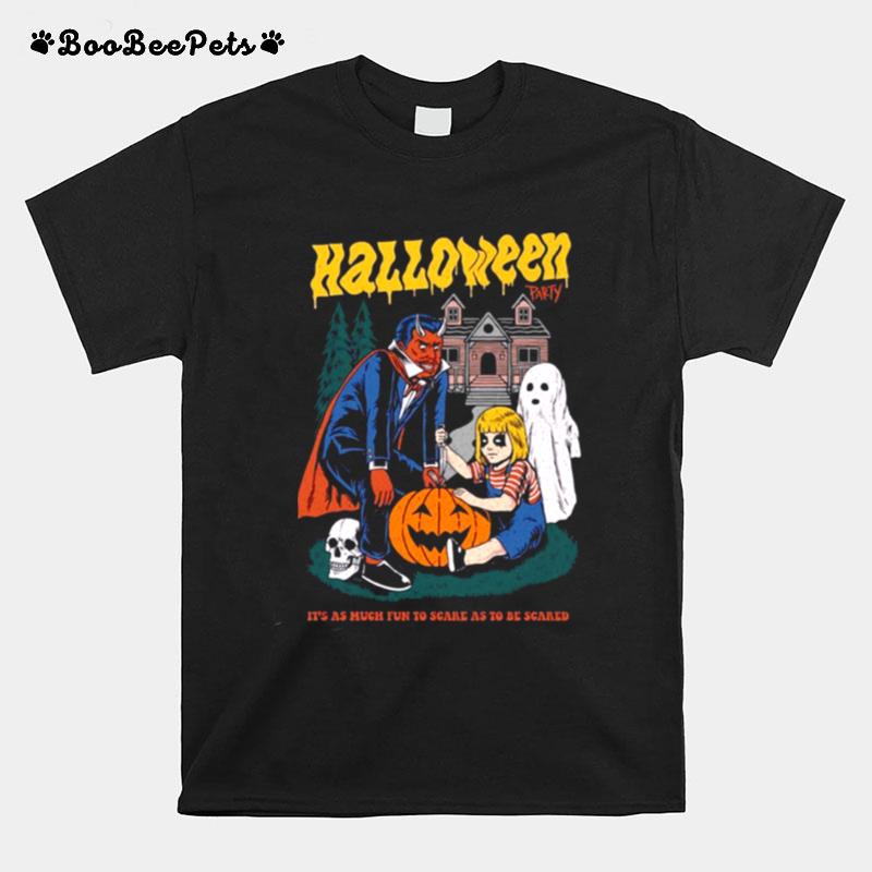 Its As Much Fun To Scare As To Be Scared Halloween Party T-Shirt