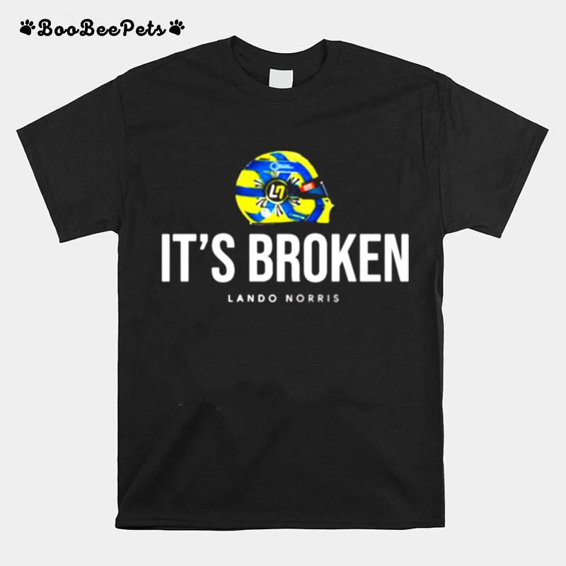 Its Broken Lando Norris F1 Drive To Survive T-Shirt