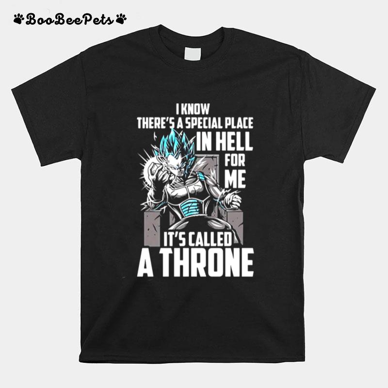 Its Called A Throne Dragon Ball Vegeta Quote T-Shirt