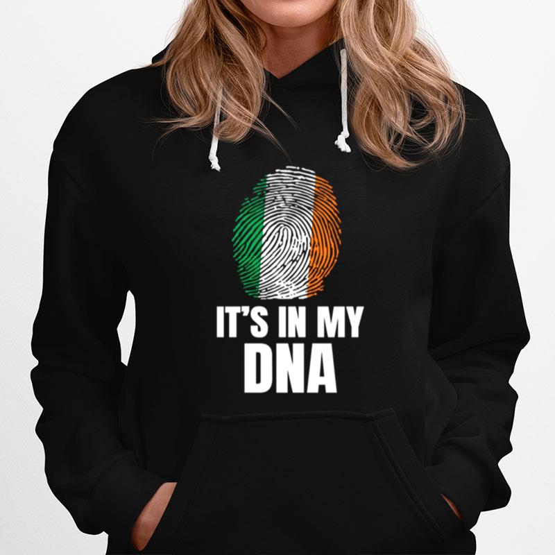 Its In My Dna Proud To Be From Ireland Hoodie