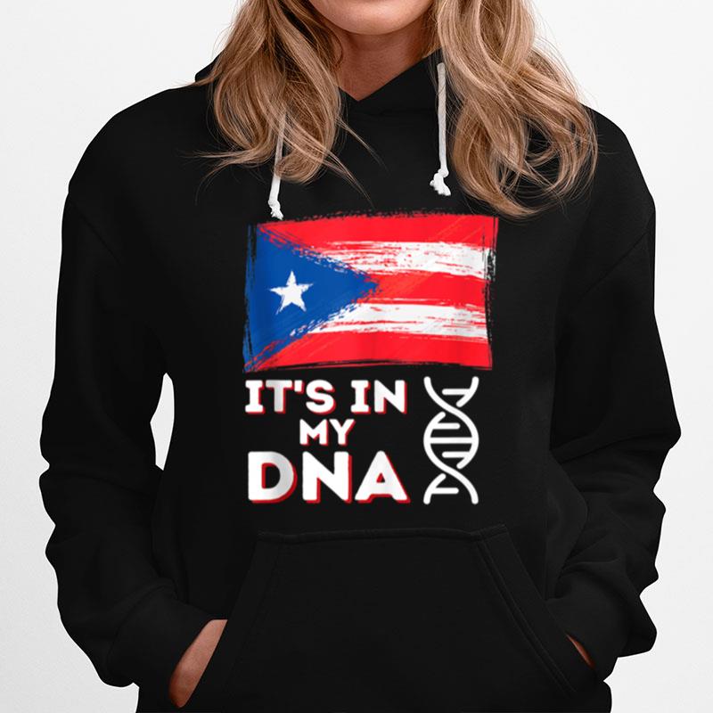 Its In My Dna Puerto Rico Flag Puerto Rican Boricua Hoodie