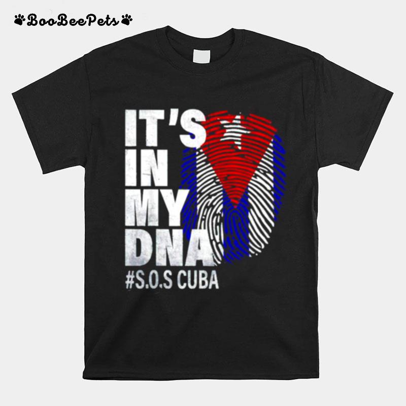 Its In My Dna Sos Cuba T-Shirt