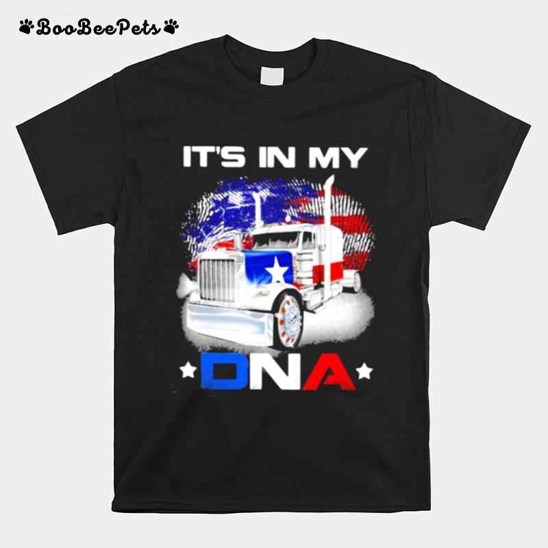 Its In My Dna Truck American Flag T-Shirt