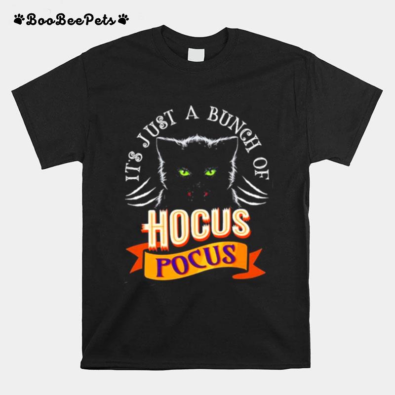 Its Just A Bunch Of Hocus Pocus Cat Claws Costume Halloween T-Shirt