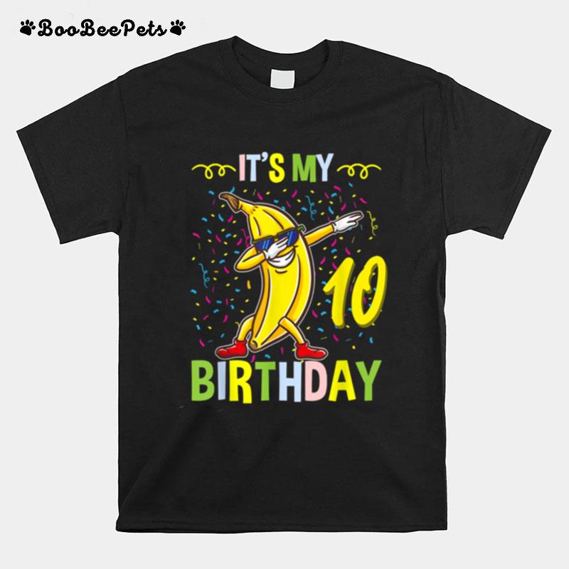 Its My 10Th Birthday Banana For Banana T-Shirt